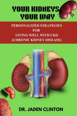 Your Kidneys, Your Way: Personalized Strategies...            Book Cover