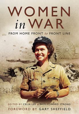 Women in War: From Home Front to Front Line 184884669X Book Cover
