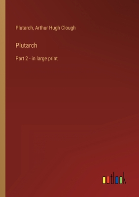 Plutarch: Part 2 - in large print 3368303120 Book Cover