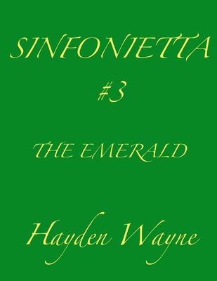 Sinfonietta #3-The Emerald 1505241995 Book Cover