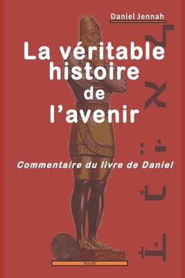 La véritable histoire de l'avenir: Commentaire ... [French] 2952860491 Book Cover