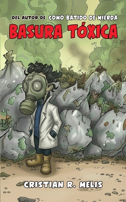 Basura Tóxica [Spanish] 110587995X Book Cover