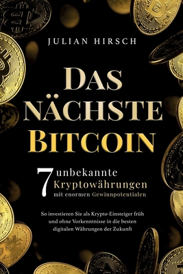 Das nächste Bitcoin: 7 unbekannte Kryptowährung... [German] 1647802768 Book Cover