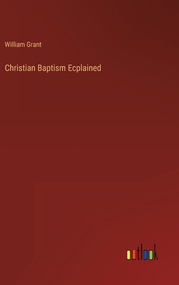 Christian Baptism Ecplained 3368129996 Book Cover
