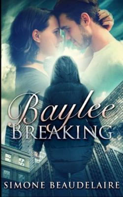 Baylee Breaking 1715627733 Book Cover