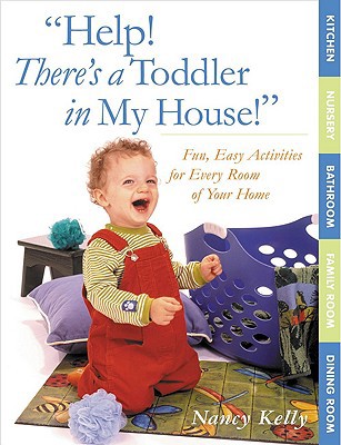 Help! There's a Toddler in My House!: Fun, Easy... 1589040007 Book Cover