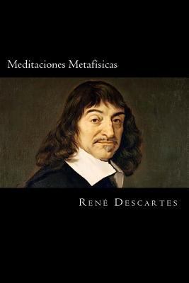 Meditaciones Metafisicas (Spanish Edition) [Spanish] 1539609413 Book Cover