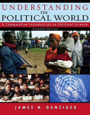 Understanding the Political World: A Comparativ... 0321216105 Book Cover