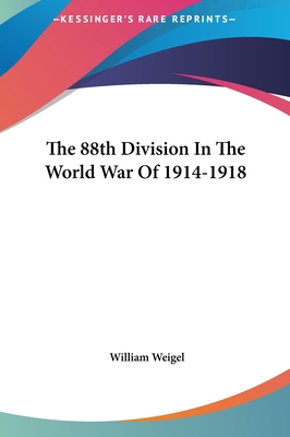 The 88th Division In The World War Of 1914-1918 1161662545 Book Cover