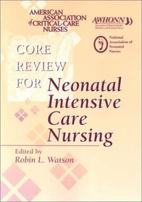 Core Review for Neonatal Intensive Care Nursing 0721696805 Book Cover