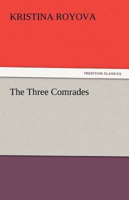 The Three Comrades 3842449860 Book Cover