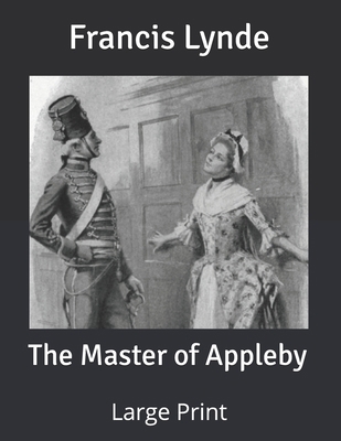 The Master of Appleby: Large Print B085RRGRS3 Book Cover