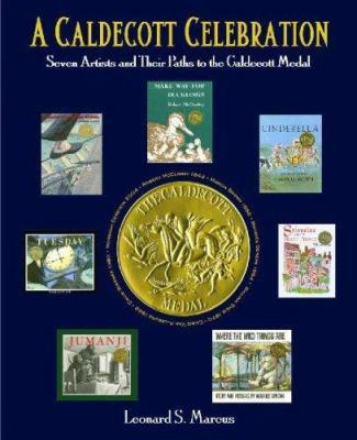 A Caldecott Celebration: Seven Artists and Thei... 0802797040 Book Cover