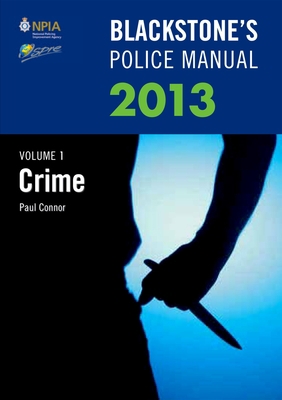 Blackstone's Police Manual Volume 1: Crime 2013 0199658714 Book Cover