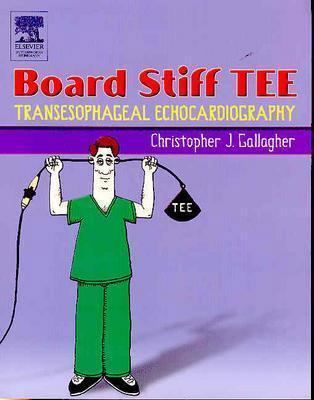 Board Stiff Tee: Transesophageal Echocardiography 0750675152 Book Cover