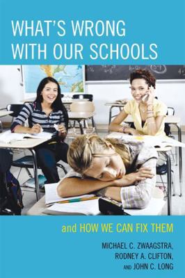 What's Wrong with Our Schools: and How We Can F... 1607091585 Book Cover