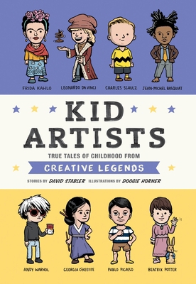 Kid Artists: True Tales of Childhood from Creat... 1594748969 Book Cover