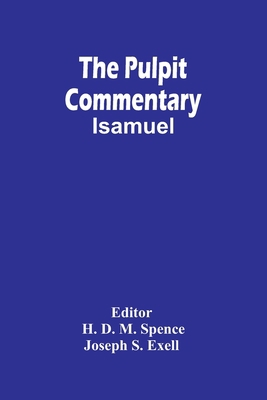 The Pulpit Commentary; Isamuel 9354447147 Book Cover