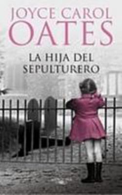 La Hija del Sepulturero = The Gravediggers Daug... [Spanish] 6071101166 Book Cover