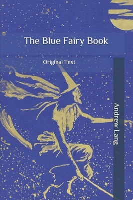 The Blue Fairy Book: Original Text B086Y4FTBK Book Cover