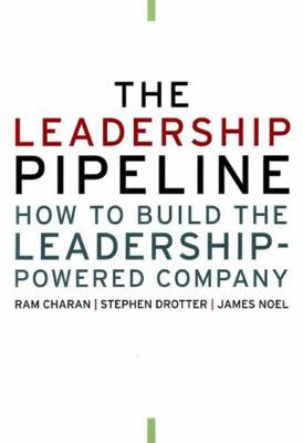The Leadership Pipeline: How to Build the Leade... 0787951722 Book Cover