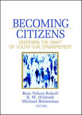 Becoming Citizens: Deepening the Craft of Youth... 0789037807 Book Cover