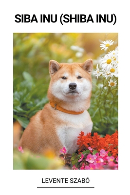 Siba Inu (Shiba Inu) [Hungarian] B0BQ3WNZZK Book Cover