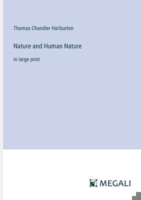 Nature and Human Nature: in large print 3387049609 Book Cover