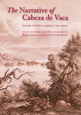 The Narrative of Cabeza de Vaca 080326416X Book Cover