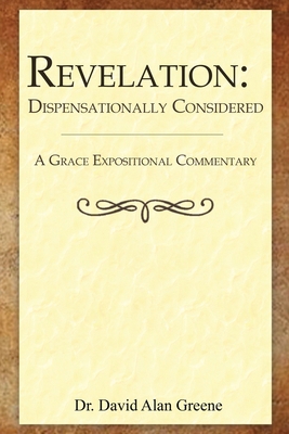 Revelation: Dispensationally Considered 1968434151 Book Cover