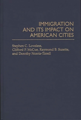 Immigration and Its Impact on American Cities 0275945006 Book Cover