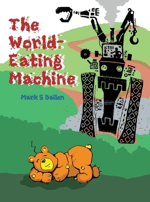 The World-Eating Machine 0991080912 Book Cover