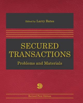 Secured Transactions: Problems and Materials 1626618518 Book Cover