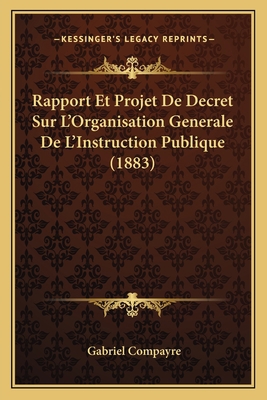 Rapport Et Projet De Decret Sur L'Organisation ... [French] 1167516125 Book Cover