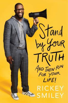 Stand by Your Truth: And Then Run for Your Life! 1501178601 Book Cover