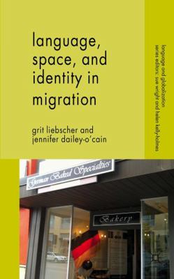 Language, Space and Identity in Migration 0230291015 Book Cover