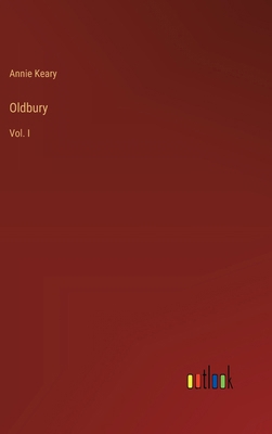 Oldbury: Vol. I 336884749X Book Cover