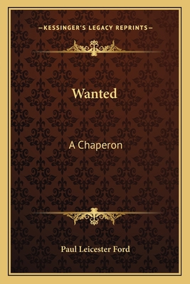Wanted: A Chaperon 1163767697 Book Cover