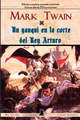 Un Yanqui En La Corte del Rey Arturo: Edici?n C... [Spanish] 1092319174 Book Cover