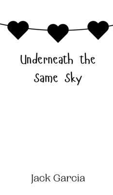 Underneath the Same Sky 9908013041 Book Cover