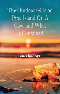 The Outdoor Girls on Pine Island: Or, A Cave an... 9352975030 Book Cover