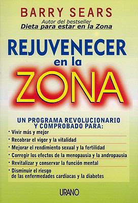 Rejuvenecer en la zona (Spanish Edition) [Spanish] 8479533781 Book Cover