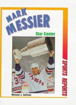 Mark Messier: Star Center 0894908014 Book Cover