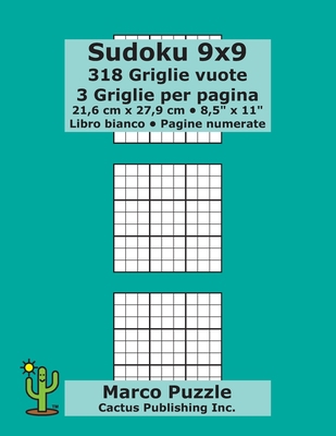 Sudoku 9x9 - 318 Griglie vuote: 3 Griglie per p... [Italian] B084WQ29N1 Book Cover