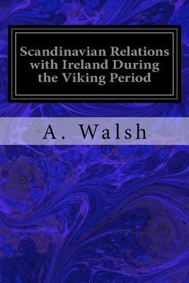 Scandinavian Relations with Ireland During the ... 1539008533 Book Cover