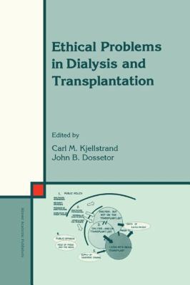 Ethical Problems in Dialysis and Transplantation 9048141311 Book Cover