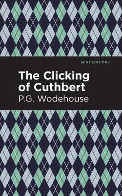 The Clicking of Cuthbert 1513207776 Book Cover