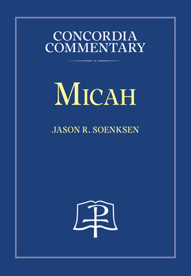 Micah - Concordia Commentary 0758616007 Book Cover