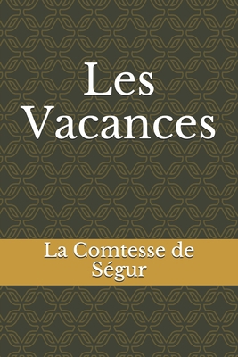 Les Vacances [French] 1658993853 Book Cover