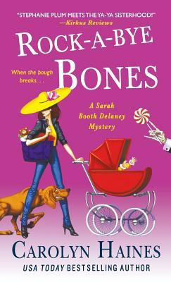 Rock-A-Bye Bones: A Sarah Booth Delaney Mystery 1250230152 Book Cover